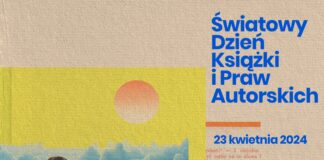 23 kwietnia 2024 Światowy Dzień Książki i Praw Autorskich